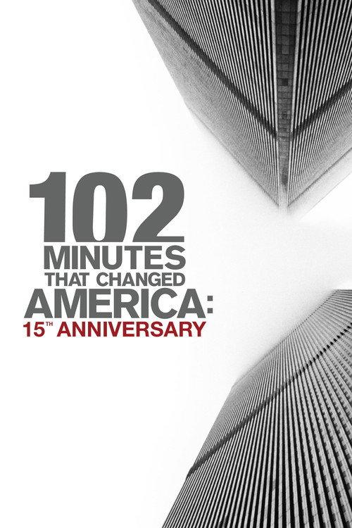 102 Minutes That Changed America: 15th Anniversary 2016 official movie poster