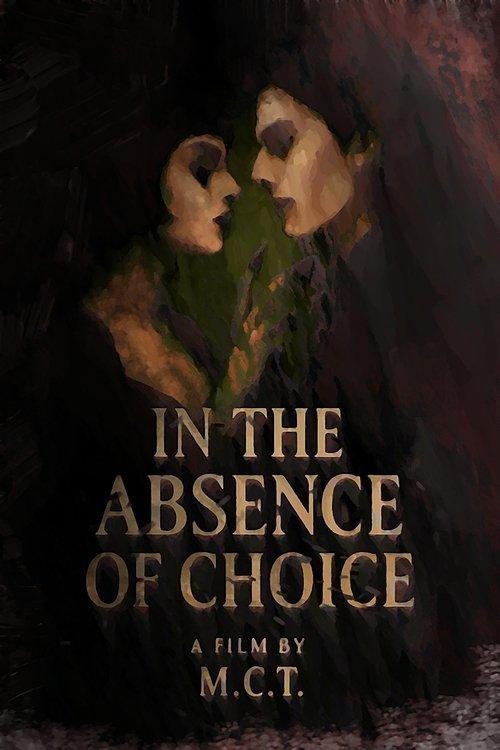 In the Absence of Choice 2027 official movie poster