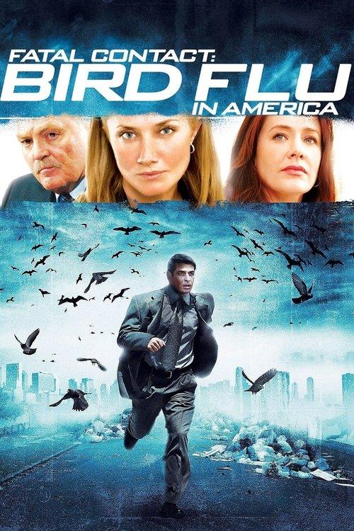 Fatal Contact: Bird Flu in America 2006 official movie poster