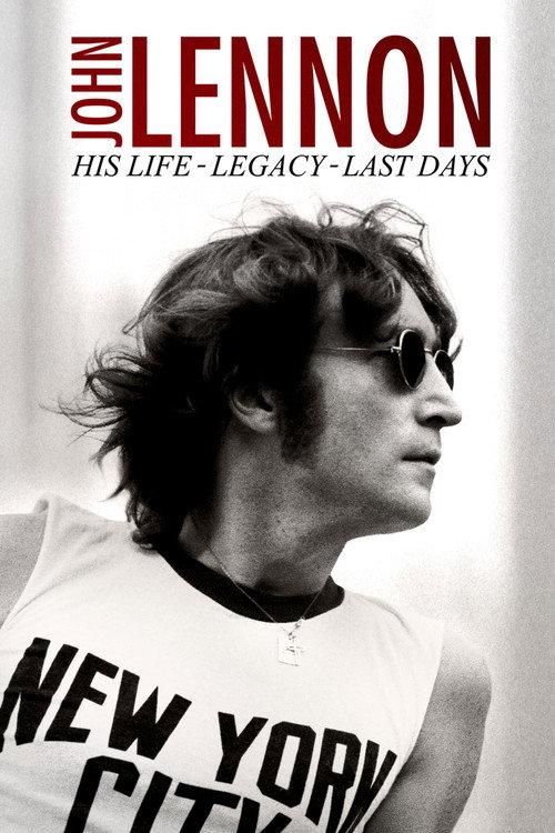 John Lennon: His Life, His Legacy, His Last Days 2020 official movie poster