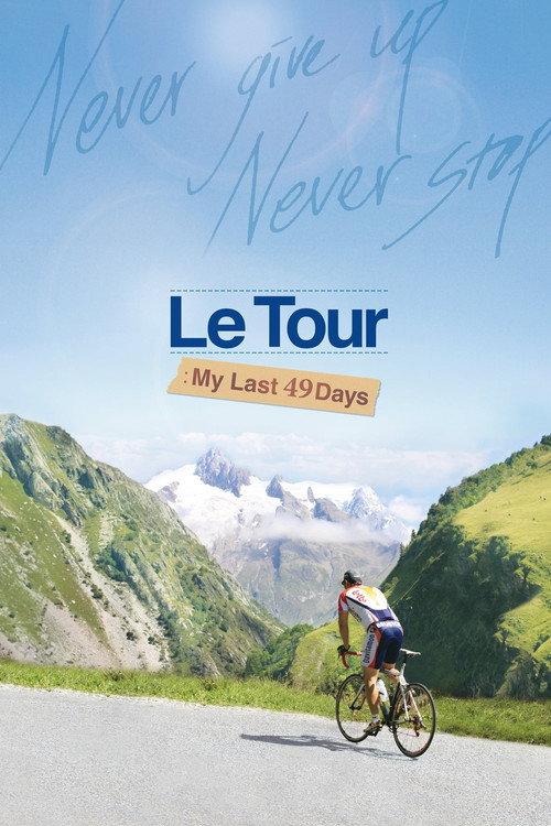 Le Tour: My Last 49 Days 2017 official movie poster