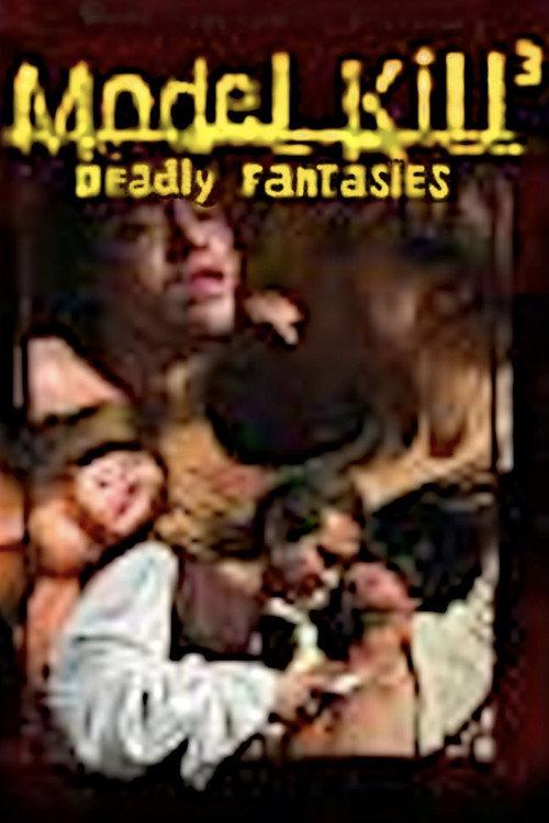Model Kill 3: Deadly Fantasies 2009 official movie poster