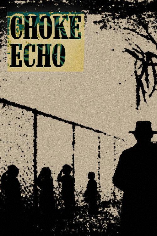 CHOKE ECHO 2025 official movie poster
