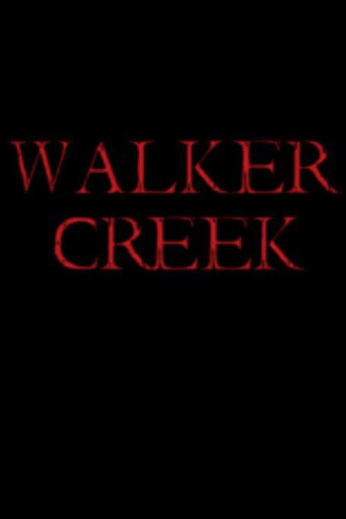 Walker Creek official movie poster