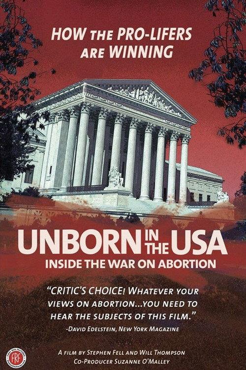 Unborn in the USA: Inside the War on Abortion 2007 official movie poster