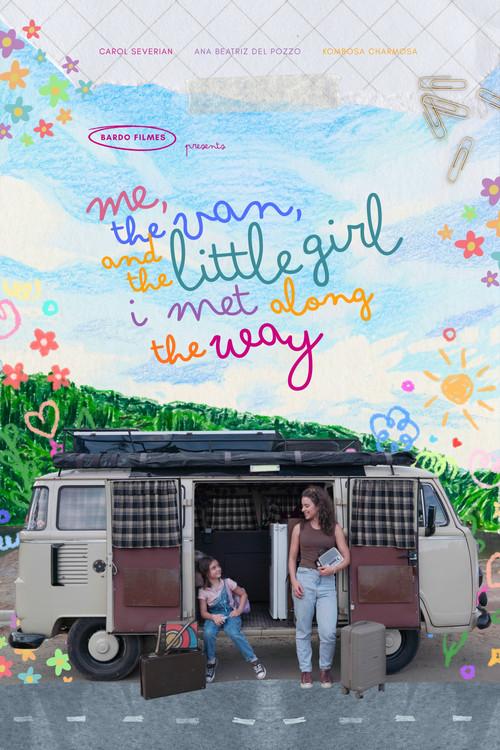 Eu, a Kombi e a Garotinha que Encontrei no Meio do Caminho 2026 official movie poster