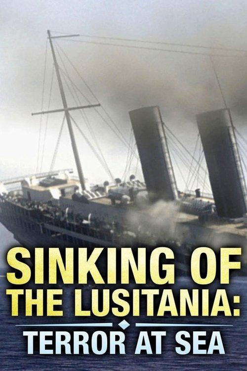 Sinking of the Lusitania: Terror at Sea 2007 official movie poster