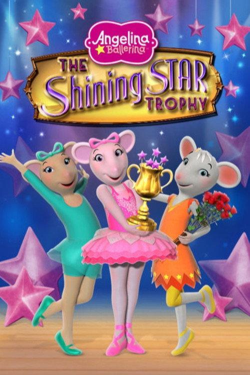 Angelina Ballerina: The Shining Star Trophy 2011 official movie poster