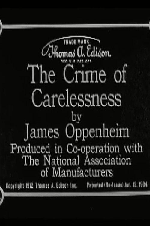 The Crime of Carelessness 1912 official movie poster