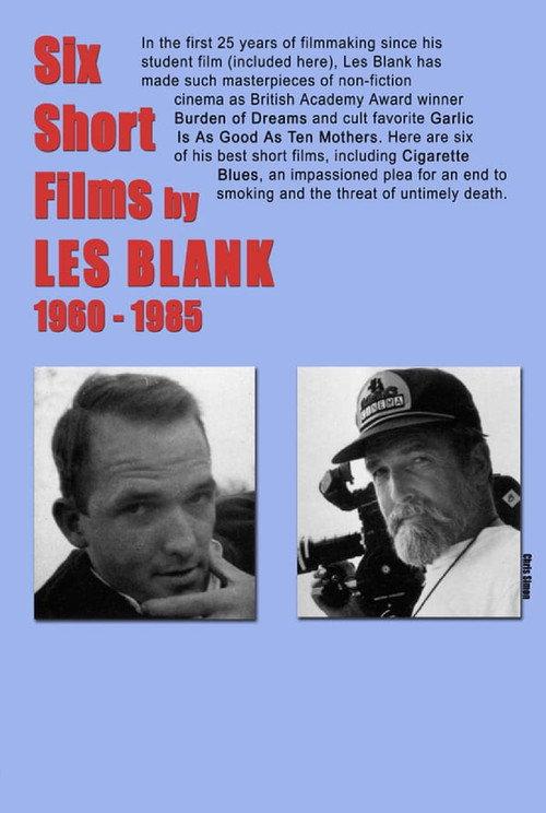 Six Short Films of Les Blank (1960-1985) 1985 official movie poster