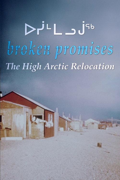 Broken Promises: The High Arctic Relocation 1995 official movie poster