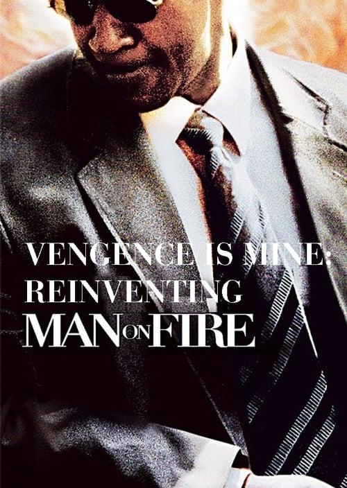 Vengeance Is Mine: Reinventing 'Man on Fire' 2005 official movie poster