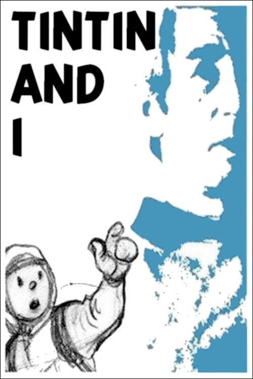 Tintin and I 2004 official movie poster