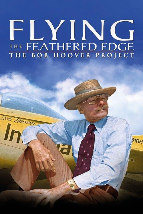Flying the Feathered Edge: The Bob Hoover Project 2014 official movie poster
