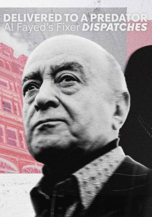 Delivered to a Predator: Al Fayed's Fixer 2025 official movie poster