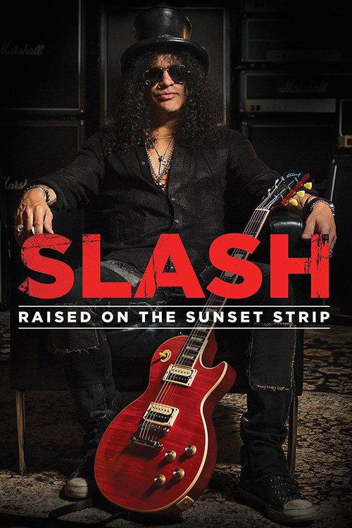 Slash: Raised On the Sunset Strip 2014 official movie poster