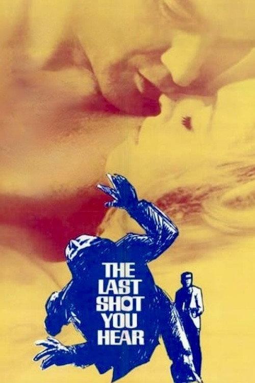 The Last Shot You Hear 1969 official movie poster