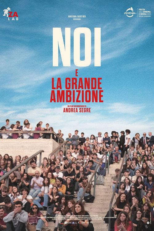 Noi e la grande ambizione 2025 official movie poster