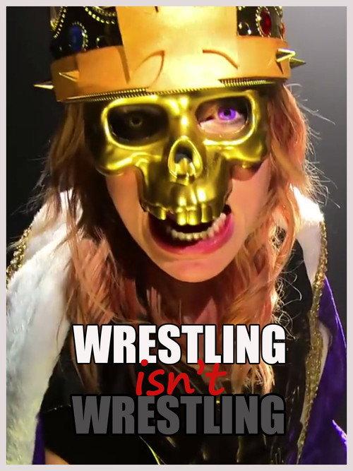 Wrestling Isn't Wrestling 2015 official movie poster