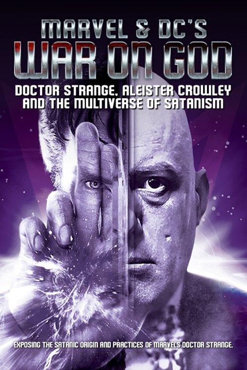 Marvel & DC's War on God: Doctor Strange, Aleister Crowley and the Multiverse of Satanism 2022 official movie poster