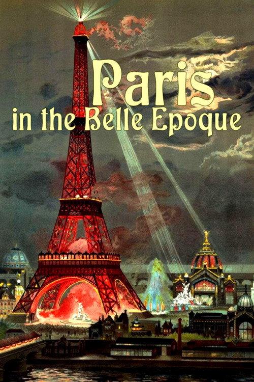 Paris in the Belle Epoque 2019 official movie poster
