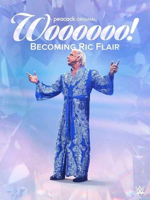 Woooooo! Becoming Ric Flair 2022 official movie poster
