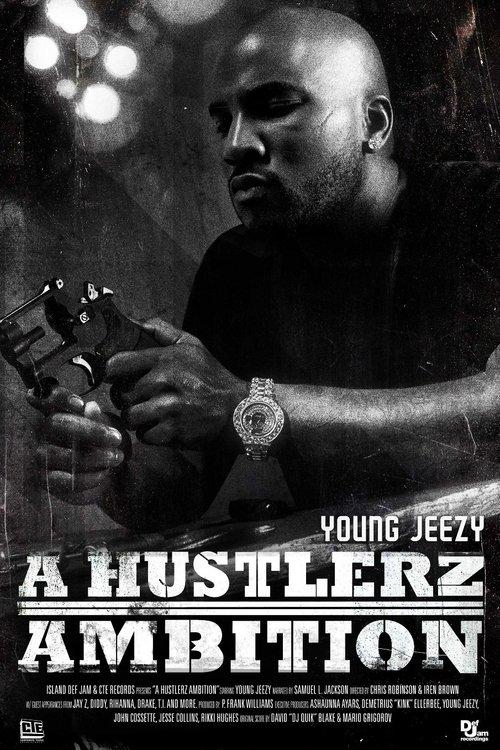 Young Jeezy: A Hustlerz Ambition 2011 official movie poster