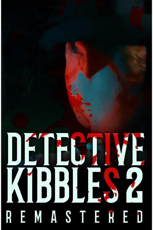 Detective Kibbles: Part 2 | Remastered 2025 official movie poster