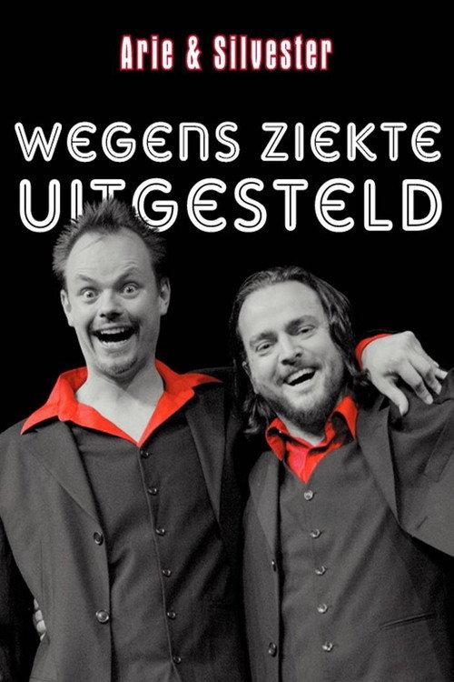 Arie & Silvester - Wegens ziekte uitgesteld! 1996 official movie poster
