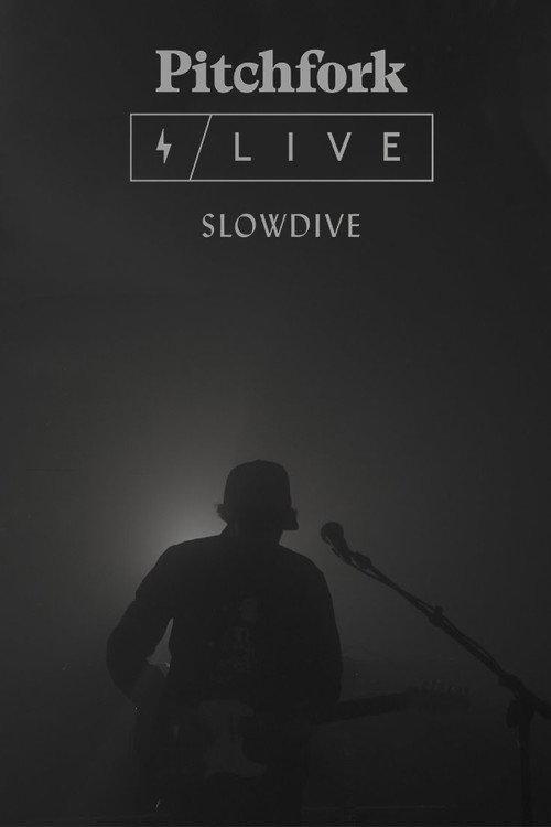 Slowdive: Pitchfork Live 2017 official movie poster