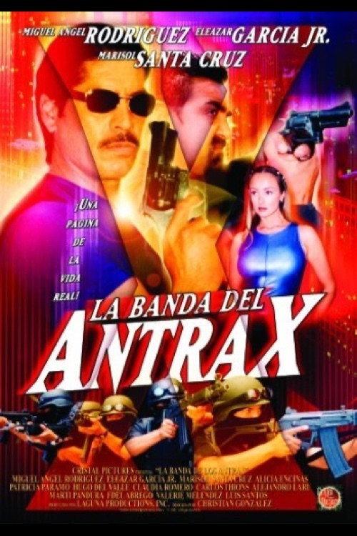 La banda del Antrax 2002 official movie poster
