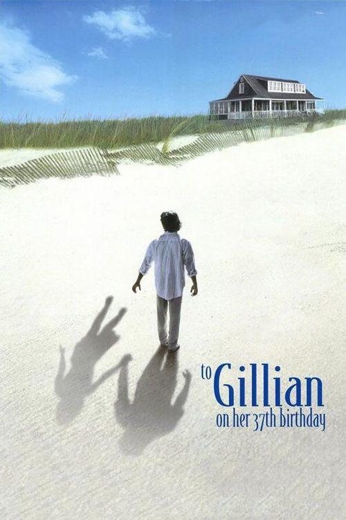 To Gillian on Her 37th Birthday 1996 official movie poster