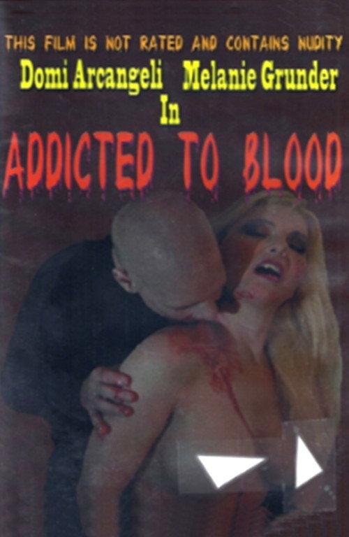 Addicted to Blood 2011 official movie poster
