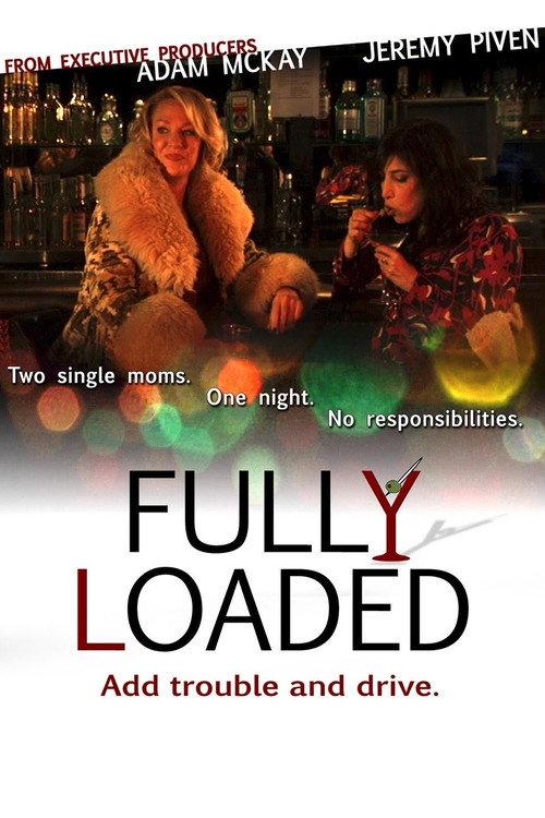 Fully Loaded 2011 official movie poster