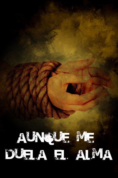 Aunque me duela el alma 2012 official movie poster