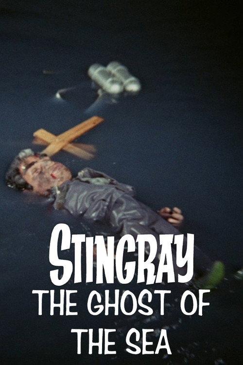 Stingray: The Ghost of the Sea 1965 official movie poster