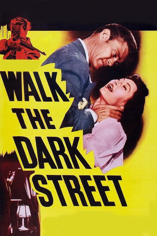 Walk the Dark Street 1956 official movie poster
