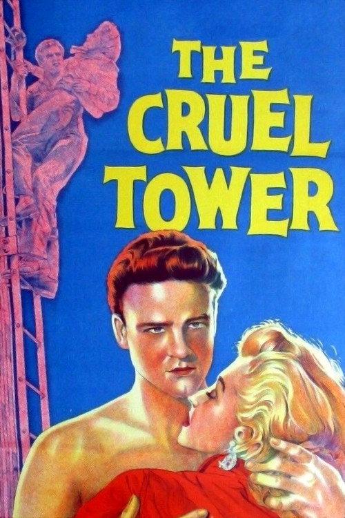 The Cruel Tower 1956 official movie poster