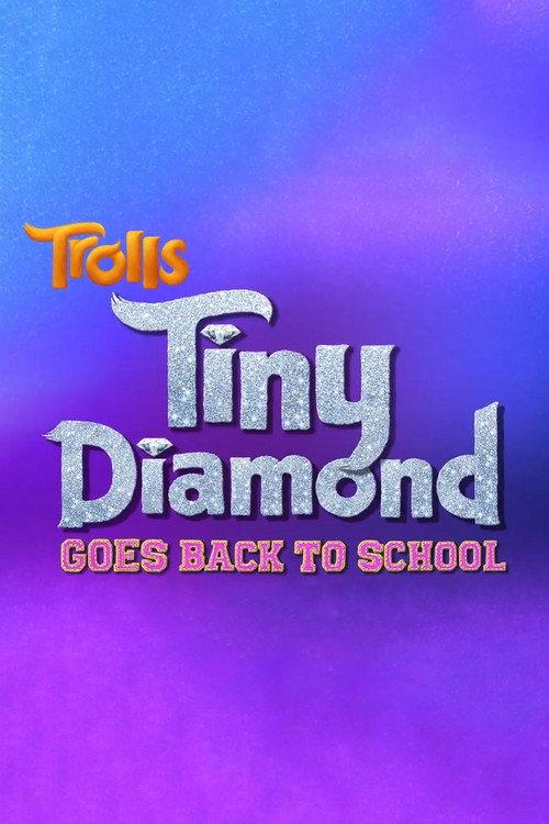 Trolls: Tiny Diamond Goes Back to School 2020 official movie poster