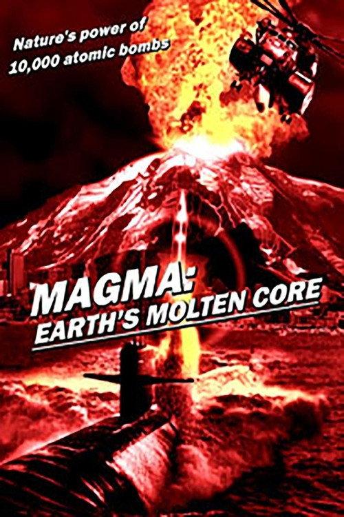 Magma: Earth's Molten Core 2005 official movie poster