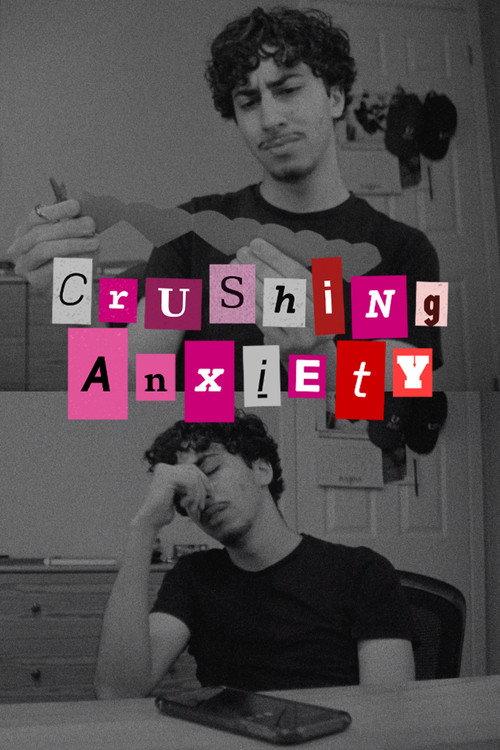 Crushing Anxiety 2025 official movie poster