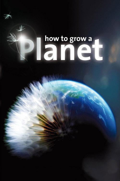 How to Grow a Planet 2012 official movie poster