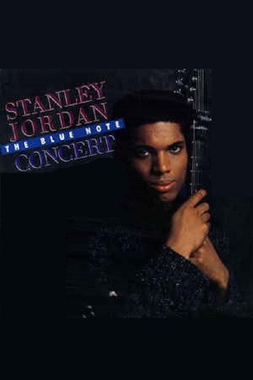 Stanley Jordan - The Blue Note Concert 1989 official movie poster