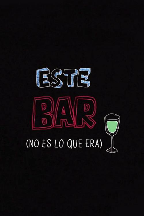 Este Bar (no es lo que era) 2017 official movie poster