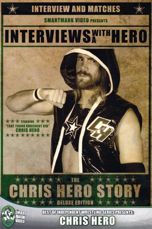 Interviews with a Hero: The Chris Hero Story 2011 official movie poster