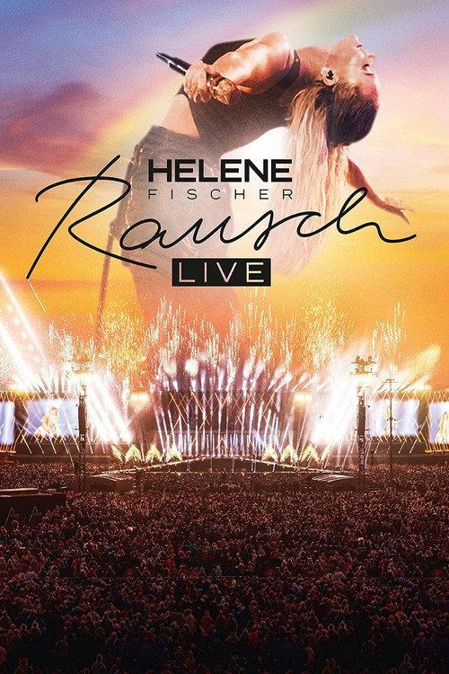 Helene Fischer - Rausch Live 2022 official movie poster