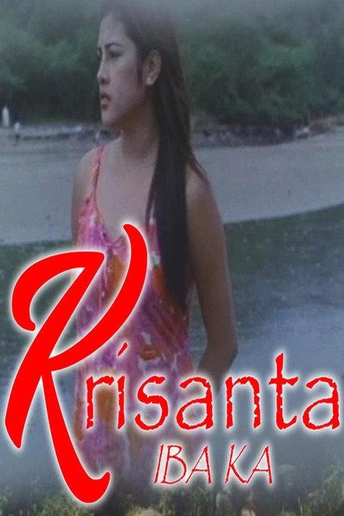 Krisanta, Iba Ka 2004 official movie poster