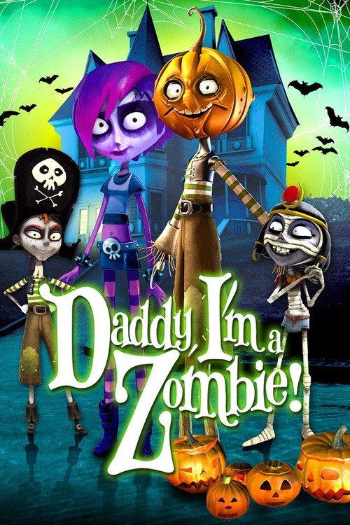 Daddy, I'm a Zombie 2012 official movie poster