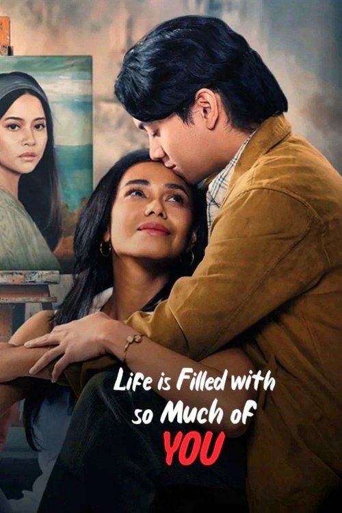 Life is Filled with So Much of You 2024 official movie poster