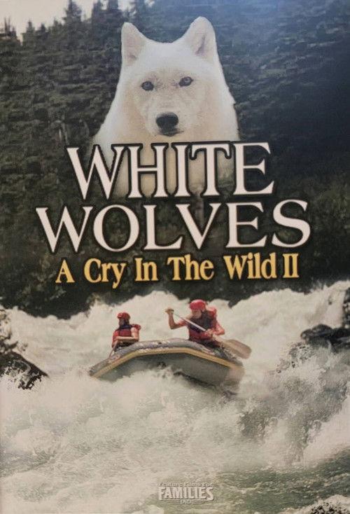 White Wolves - A Cry in the Wild II 1993 official movie poster